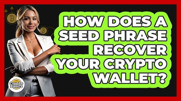 How Does A Seed Phrase Recover Your Crypto Wallet? - CryptoBasics360.com
