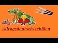 Alltagsdeutsch/бытовой немецкий/schälen