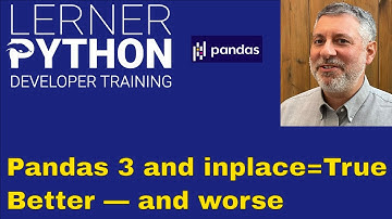 inplace=True in Pandas 3: Better, worse, and still confusing