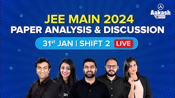 JEE Main 2024 Paper Analysis and Discussion | 31st Jan Shift 2