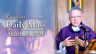 May We, Like The Lord, Become Channels Of Empowerment | March 16, 2021 | Kapamilya Daily Mass May We, Like The Lord, Become Channels Of Empowerment | March 16, 2021 | Kapamilya Daily Mass