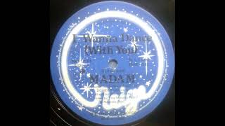 Madam - I Wanna Dance (With You). (Canadian Disco 1982).