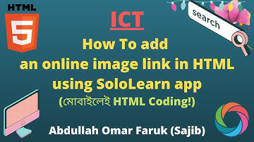 Add an online image link in HTML using SoloLearn App ।। (মোবাইলেই HTML Coding!)
