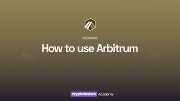 How to use Arbitrum One - Everything you need to know to get started