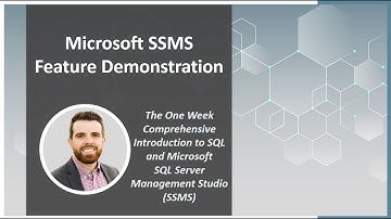 Microsoft SQL Server Management Studio (SSMS) Feature Demonstration