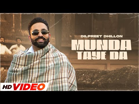 Munda Taye Da (HD Video) - Dilpreet Dhillon 