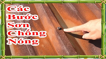 Các bước cần xử lý trước khi sơn chống nóng mái tôn, cách sơn chống chóng cho mái tôn như thế nào