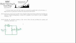 Physics Regents June2012 #60-#61-#62-#63 -- Circuit Sketching & Parallel Resistors