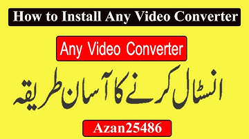 How to install Any Video Converter in Your PC in Urdu |Best Video Converter  |