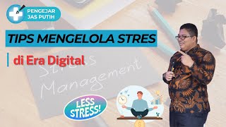 Mengelola Stres di Era Digital [Tips Praktis] #stres #kesehatanmental
