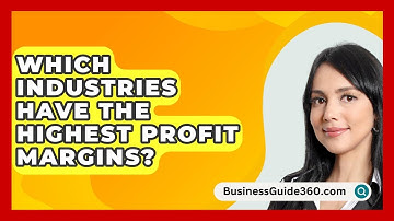 Which Industries Have the Highest Profit Margins? - BusinessGuide360.com