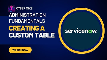 Create a Table | ServiceNow System Administration Fundamentals