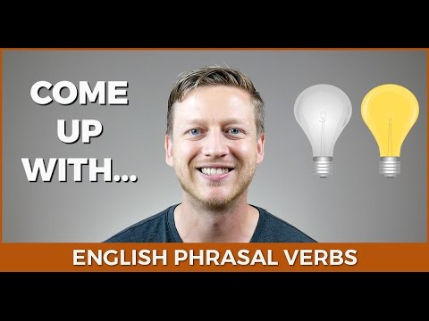 COME UP WITH - Learn English Phrasal Verbs!