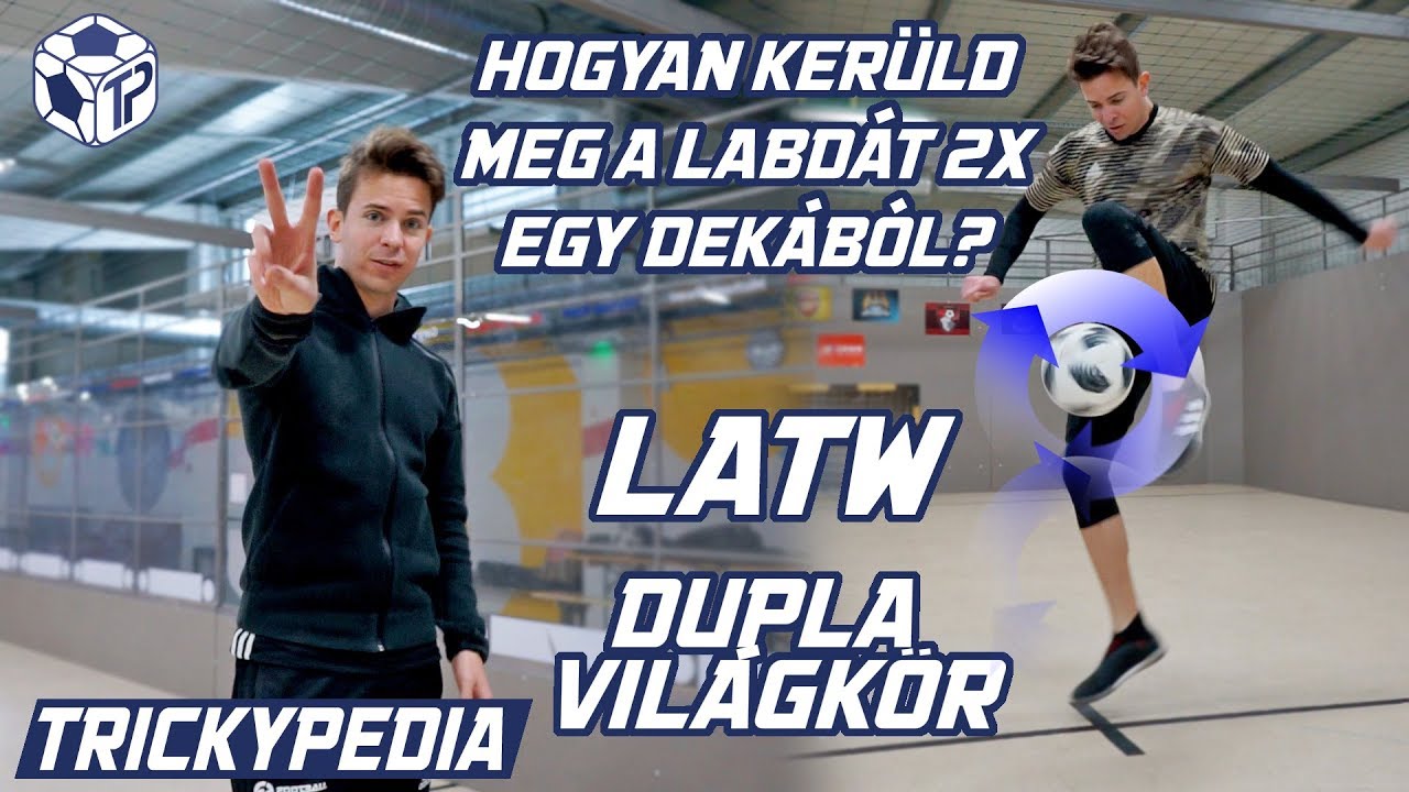 Trickypedia - LATW | DUPLA VILÁGKÖR