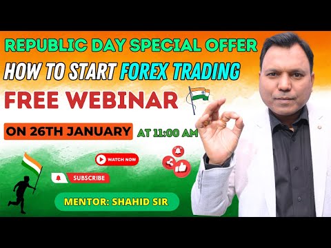 26th JAN Republic Day Special Offer How to start Forex Trading AT 11:00AM