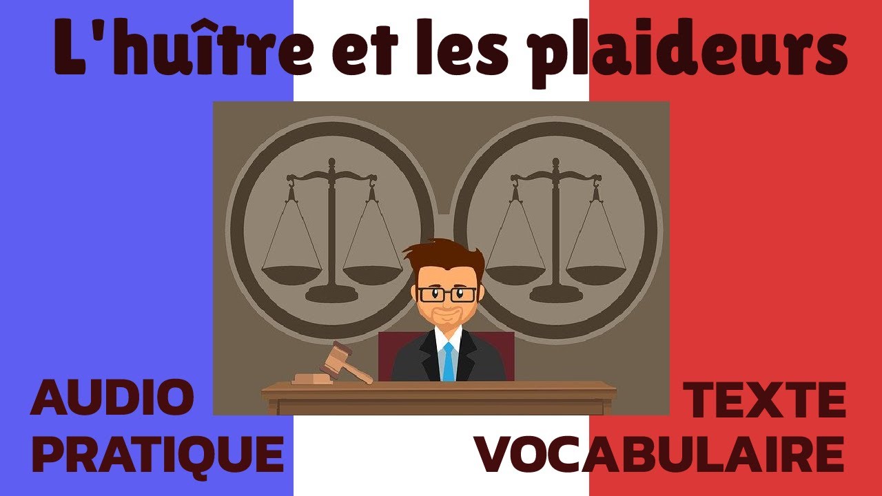 L'Huître et les plaideurs - Jean De La FONTAINE - FABLE 🔵⚪🔴 Texte