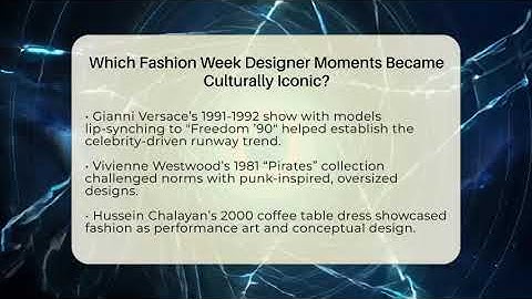 Which Fashion Week Designer Moments Became Culturally Iconic? - Conventions Network