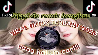 Biggi Do Remix Kengkuz Music Viral Tik Tok Terbaru 2023 Yang Kalian Cari