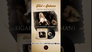 Pelin Kadıoğlu - Fasl - I Şahane - Sigaramın Dumanı