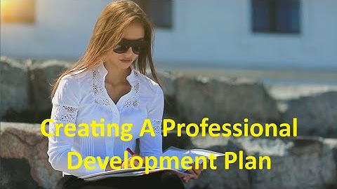 Your Professional Development  Plan: A Success Guide