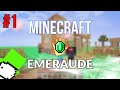 Minecraft Emeraude [EP#1]