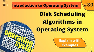 Disk Scheduling Algorithms in Operating System