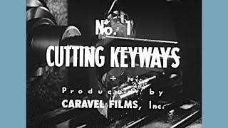 No. 1  Cutting Keyways  1941