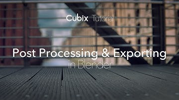Post Processing & Exporting - Blender Tutorial
