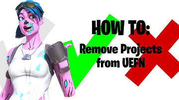 How to remove projets from UEFN - tutorial
