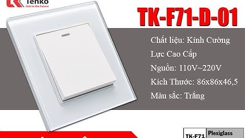 Công Tắc Âm Tường Mặt Kính Cường Lực Cao Cấp Tenko TK-F71-D-01 Trắng I Tenko.com.vn