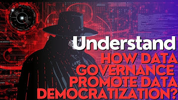 From Chaos to Clarity: How Data Governance Enables Data Democratization