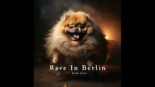 Hyper Kenzo - Rave In Berlin (Techno)