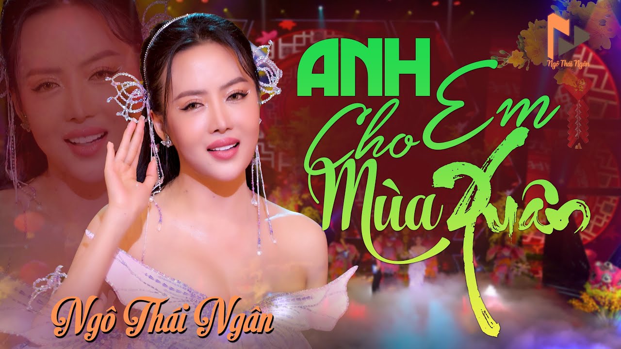 Anh Cho Em Mùa Xuân - Ngô Thái Ngân | Nhạc Xuân 2024 Hay Nhất | OFFICIAL MV