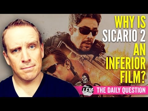 Why is Sicario 2 an inferior film? | SPOILERS - YouTube