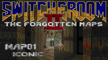 Switcheroom II: The Forgotten Maps - Map01: Iconic (100%) [GZDoom + Vanilla Essence]
