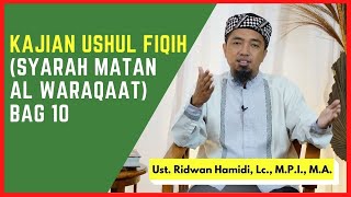 Kajian Ushul Fiqih (Syarah Matan Al Waraqaat) Bag 10 🟢Ust. Ridwan Hamidi, Lc., M.P.I., M.A.