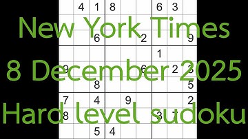 Sudoku solution – New York Times 8 December 2025 Hard level
