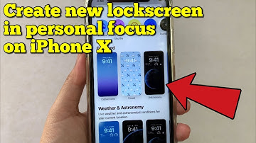 How to create new lockscreen in personal focus on iPhone X