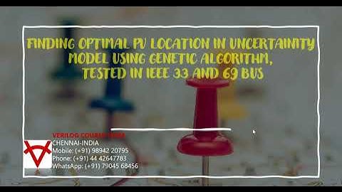 FINDING OPTIMAL PV LOCATION IN UNCERTAINITY MODEL USING GENETIC ALGORITHM,IEEE 33 AND 69 BUS SYSTEM