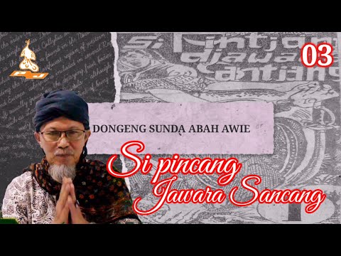 SI PINCANG JAWARA SANCANG - DONGÉNG SUNDA SÉRI KA - 03