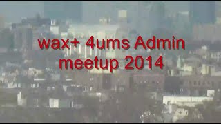 wax+ Forums Admin Meet 2014