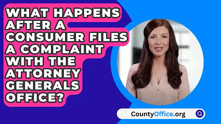 What Happens After A Consumer Files A Complaint With The Attorney Generals Office?
