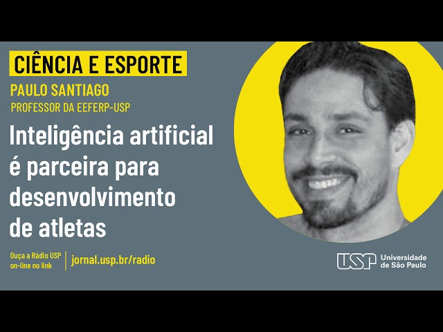 Inteligência artificial é parceira para desenvolvimento de atletas [Ciência e Esporte]