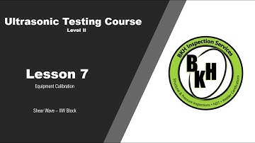 Ultrasonic Testing (UT) - IIW Block Calibration - Part 3