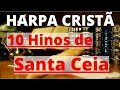 Harpa Cristã - 10 Hinos de Santa Ceia - (Coletânea) - Levi - com letra