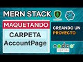 MERN Stack 20 Maquetando Carpeta Account Page - Mongo DB Express React JS Node