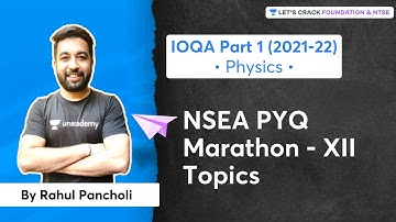 IOQA Part 1 (2021-22) | NSEA PYQ Marathon - XII Topics | Rahul Pancholi