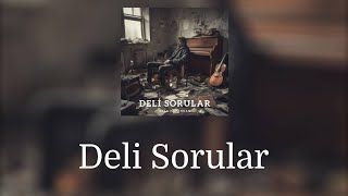 Uzak Zamandan - Deli Sorular 