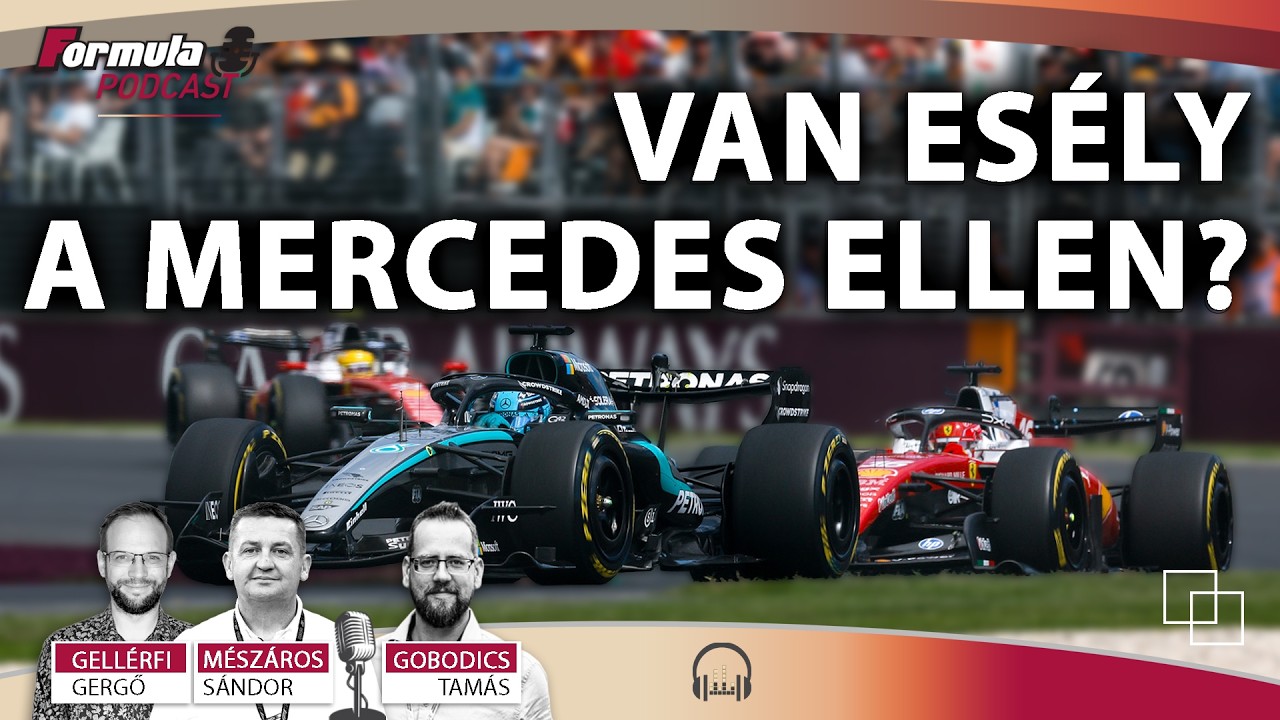 Formula Podcast: Van esély a Mercedes ellen?