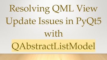 Resolving QML View Update Issues in PyQt5 with QAbstractListModel